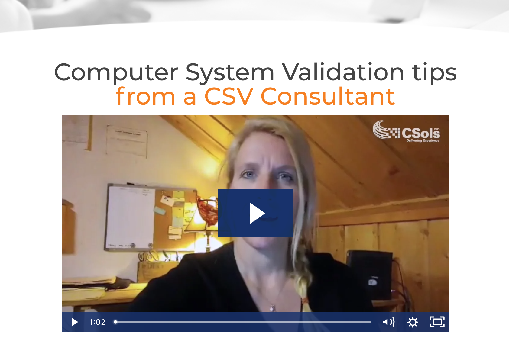 Tips from a CSols Computer System Validation Consultant